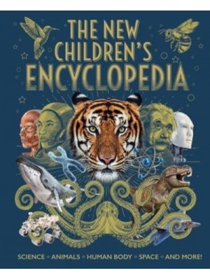 The New Children's Encyclopedia Science, Animals, Human Body, Space, and More! - Arcturus New Encyclopedias