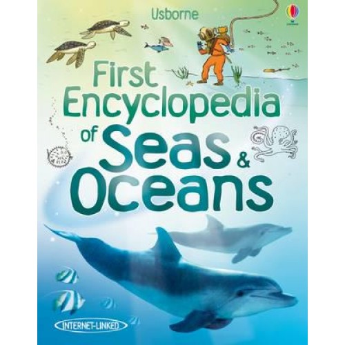 First Encyclopedia of Seas & Oceans - First Encyclopedias