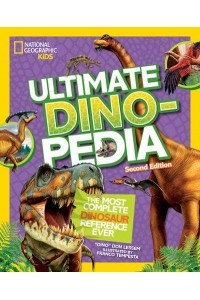 Ultimate Dinosaur Dinopedia - National Geographic Kids