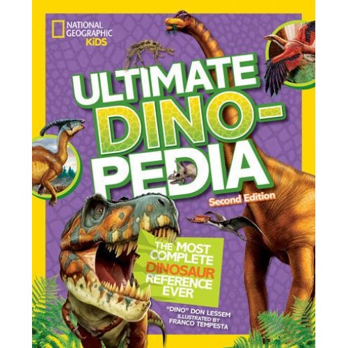 Ultimate Dinosaur Dinopedia - National Geographic Kids