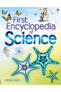 The Usborne First Encyclopedia of Science - First Encyclopedias