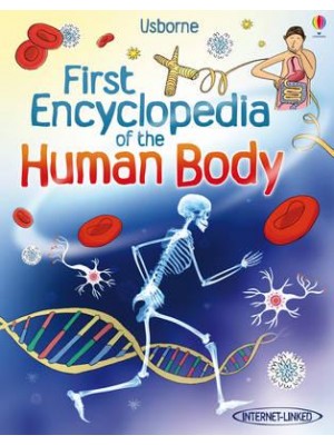 First Encyclopedia of the Human Body - First Encyclopedias