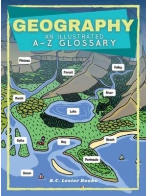 Geography: An Illustrated A-Z Glossary