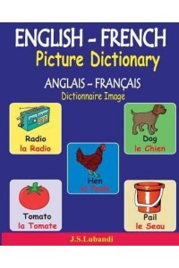 English-French Picture Dictionary (Anglais - Francais Dictionnaire Image)