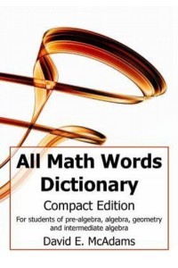 All Math Words Dictionary Compact Edition - Math Vocabulary AIDS and Dictionaries