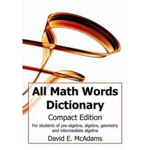 All Math Words Dictionary Compact Edition - Math Vocabulary AIDS and Dictionaries
