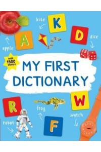 My First Dictionary - Kingfisher First Reference