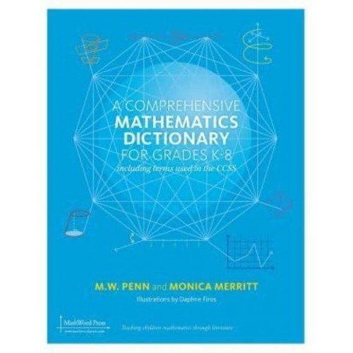 A Comprehensive Mathematics Dictionary for Grades K-8