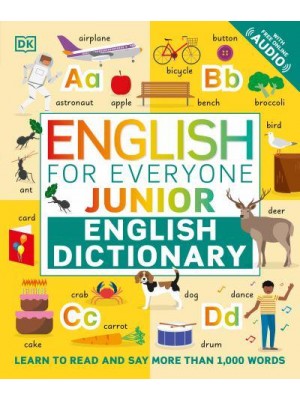 English for Everyone Junior English Dictionary Learn to Read and Say 1,000 Words - English for Everyone Junior