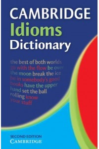 Cambridge Idioms Dictionary