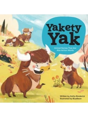 Yakety Yak Animal Names That Are Also Action Words Animal Names That Are Also Action Words