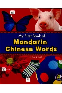 My First Book of Mandarin Chinese Words - Bilingual Picture Dictionaries