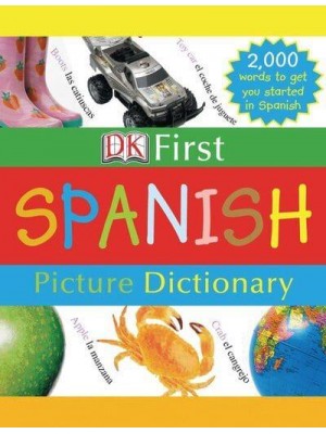 DK First Spanish Picture Dictionary