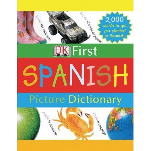 DK First Spanish Picture Dictionary