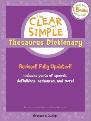 The Clear and Simple Thesaurus Dictionary - Clear and Simple