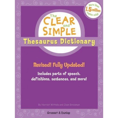 The Clear and Simple Thesaurus Dictionary - Clear and Simple