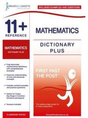 11+ Reference Mathematics Dictionary Plus - First Past the Post