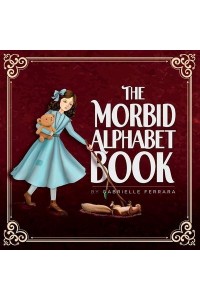 The Morbid Alphabet Book