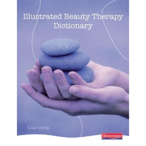 Illustrated Beauty Therapy Dictionary - Hair & Beauty Illustrated Dictionaries