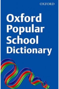 Oxford Popular School Dictionary