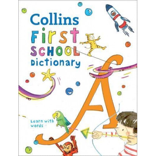 Collins First School Dictionary Learn With Words - Collins First Dictionaries