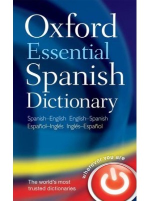 Oxford Essential Spanish Dictionary Spanish - English, English - Spanish
