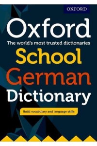 Oxford School German Dictionary The World's Most Trusted Dictionaries