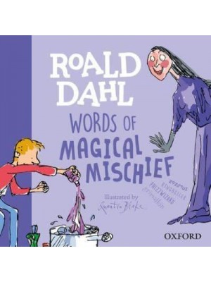 Roald Dahl Words of Magical Mischief
