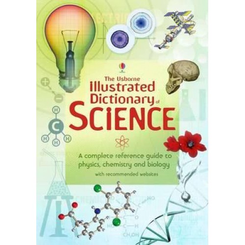 The Usborne Illustrated Dictionary of Science - Illustrated Dictionaries and Thesauruses