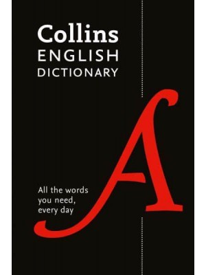 Collins English Dictionary All the Words You Need, Every Day - Collins Essential