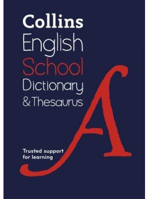 Collins English School Dictionary & Thesaurus - Collins School Dictionaries