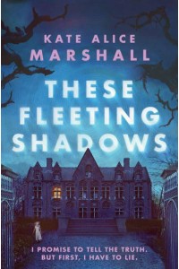 These Fleeting Shadows