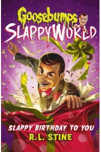 Slappy Birthday to You - Goosebumps Slappyworld