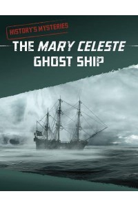 The Mary Celeste Ghost Ship - History's Mysteries
