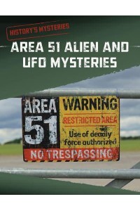 Area 51 Alien and UFO Mysteries - History's Mysteries