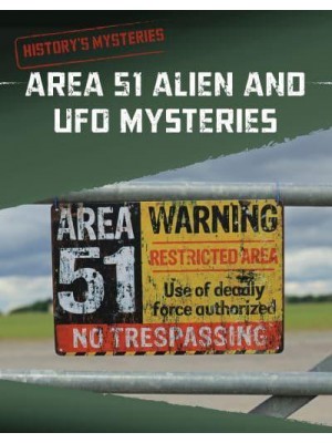 Area 51 Alien and UFO Mysteries - History's Mysteries