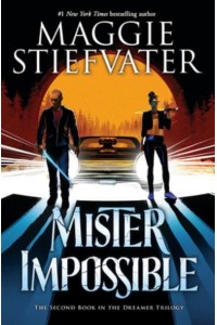 Mister Impossible (The Dreamer Trilogy #2) - Dreamer Trilogy