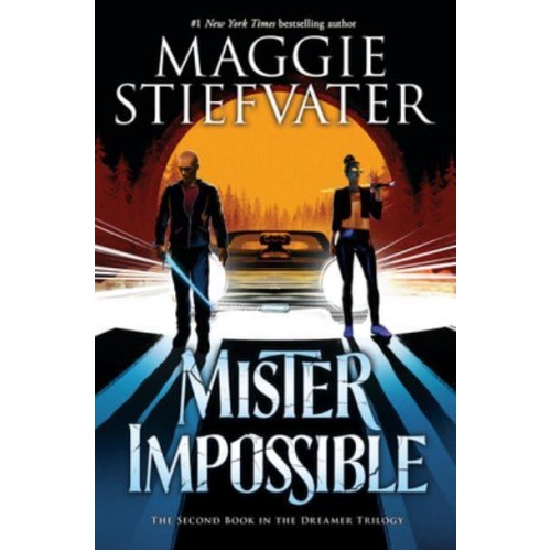 Mister Impossible (The Dreamer Trilogy #2) - Dreamer Trilogy