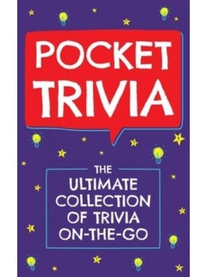 Pocket Trivia, 1 The Ultimate Collection of Trivia On-The-Go
