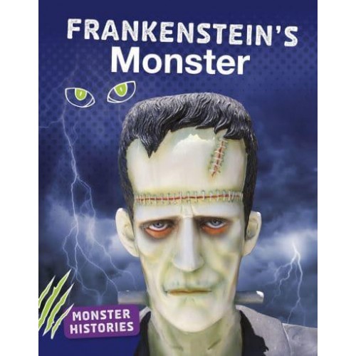 Frankenstein's Monster - Monster Histories