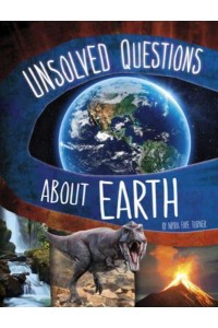 Unsolved Questions About Earth - Unsolved Science