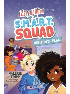 Newton's Flaw - Izzy Newton and the S.M.A.R.T. Squad