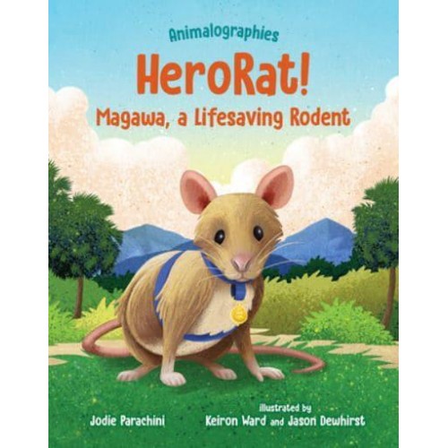 HeroRat! Magawa, a Lifesaving Rodent - Animalographies
