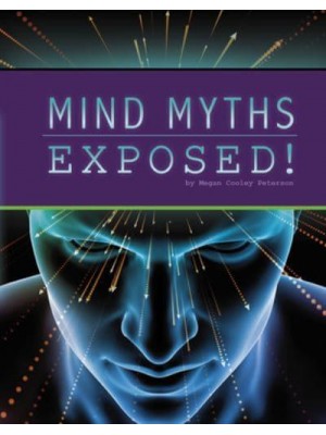 Mind Myths Exposed! - The Unexplained: Fact or Fiction?