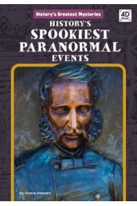 History's Spookiest Paranormal Events - History's Greatest Mysteries