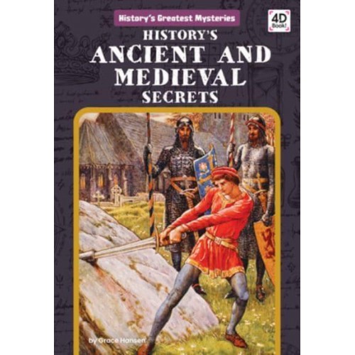 History's Ancient and Medieval Secrets - History's Greatest Mysteries