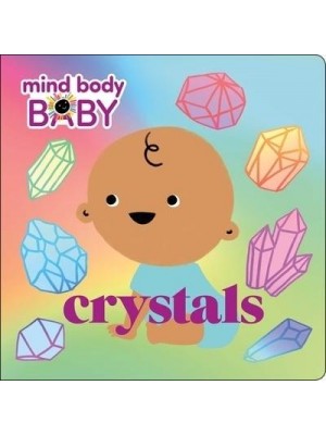 Mind Body Baby: Crystals - Mind Body Baby