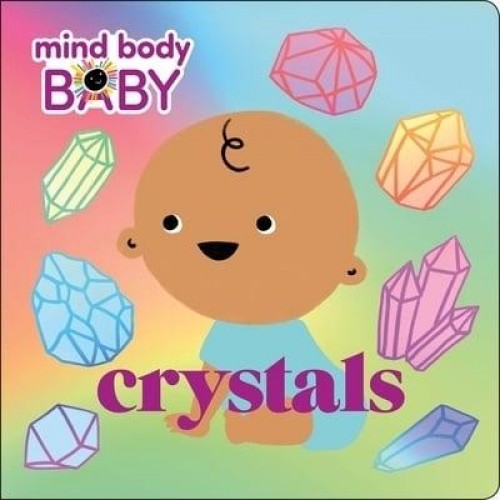 Mind Body Baby: Crystals - Mind Body Baby