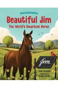 Beautiful Jim The World's Smartest Horse - Animalographies