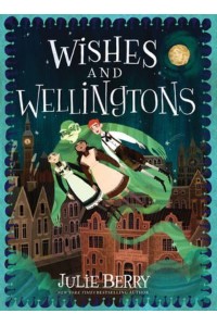 Wishes and Wellingtons - Wishes and Wellingtons